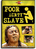 Poor Dirty Slave!